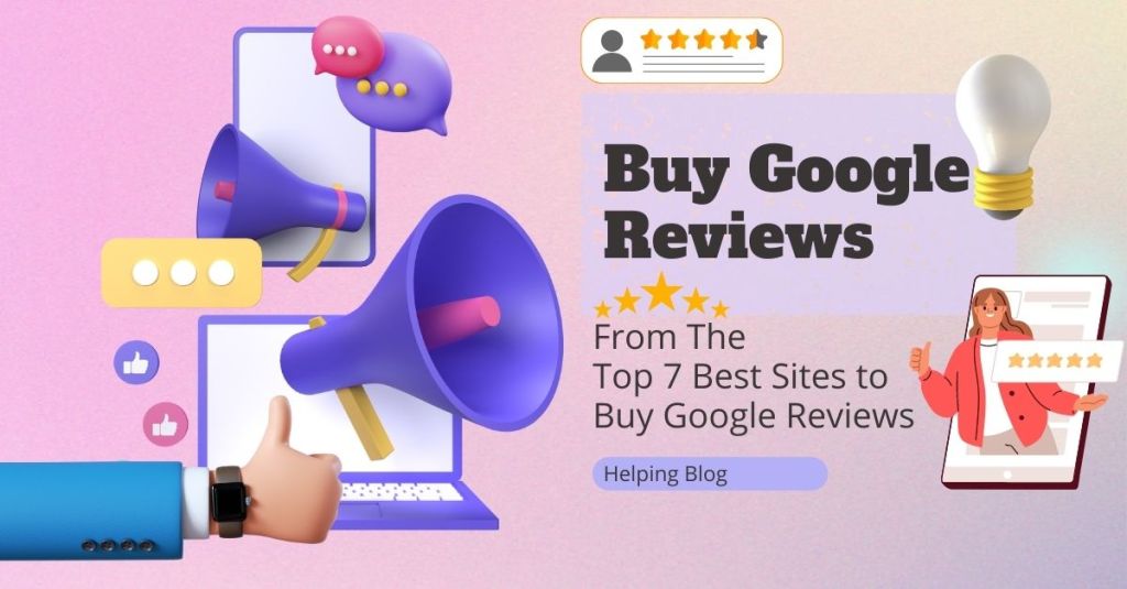 Buy Google Reviews | Top 7 Best Sites to Buy Reviews